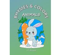 Rhymes and Colors: Animals: Nursery rhymes to make you laugh and animals to color - the perfect book to spark imagination and creativity