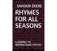 RHYMES FOR ALL SEASONS: A JOURNEY TO INSPIRATIONAL POETRY