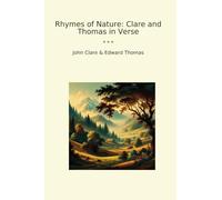 Rhymes of Nature: Clare and Thomas in Verse (Classic Books)