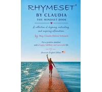 RHYMESET® BY CLAUDIA - THE MINDSET BOOK: A collection of rhyming, motivating, and inspiring affirmations - AMERICAN ENGLISH EDITION