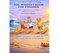 RHYMESET® BY CLAUDIA - THE MINDSET BOOK FOR CHILDREN: A joyful rhyming book about thoughts, feelings and inner light by Claudia Schmuck - British English Edition