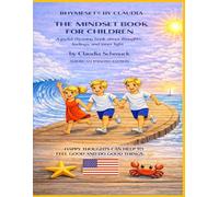 RHYMESET® BY CLAUDIA THE MINDSET BOOK FOR CHILDREN: A joyful rhyming book about thoughts, feelings, and inner light by Claudia Schmuck