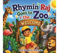Rhymin' Raj goes to the ZOO: A Rhyming Zoo Adventure Packed with Amazing Animal Facts (Rhymin' Raj's World of Fun)