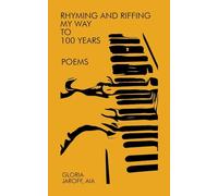 Rhyming and Riffing My Way to 100 Years