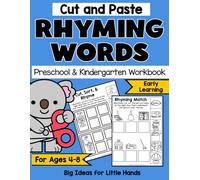 Rhyming Cut and Paste Workbook for Kids Ages 5-8: Fun Picture-to-Picture Rhyming Activity Sheets for Preschool, Kindergarten, and 1st Grade: ... Rhyming Activities for Kids ages 4-8)