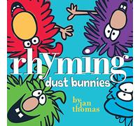 Rhyming Dust Bunnies (The Rhyming Dust Bunnies Books)