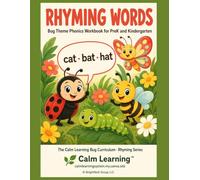 Rhyming Words Workbook for Kids: Bug Theme Phonics Activities for PreK and Kindergarten, Ages 3 to 6, Recognize and Write 44 Rhyming Words Across 11 ... (The Calm Learning Bug Phonics Curriculum)