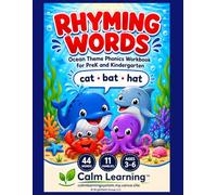 Rhyming Words Workbook for Kids: Ocean Theme Phonics Activities for PreK and Kindergarten, Ages 3 to 6, Recognize and Write 44 Rhyming Words Across 11 ... (The Calm Learning Ocean Phonics Curriculum)