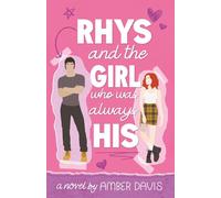 Rhys: and the girl who was always his (New Hope World)