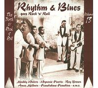 Rhythm & Blues goes Rock 'n' Roll 13 (#220269202, 20 tracks) - Muddy Waters, Paul Williams, Wynonie Harris, Rosetta Tharpe, Julia Lee..