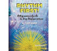 Rhythm First! A Beginner's Guide to Jazz Improvisation