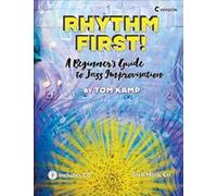 Rhythm First! A Beginner's Guide to Jazz Improvisation