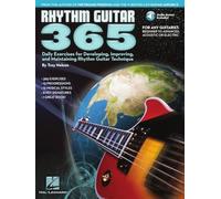 Rhythm Guitar 365: Daily Exercises for Developing, Improving, and Maintaining Rhythm Guitar Technique