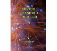 RHYTHM: IN AND OUT OF TOUCH