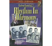 Rhythm in Harmony: Harlem Roots 3 [USA] [DVD]