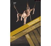 Rhythm in Postdramatic Performance Process: Voyages into the Work of Mime Omnibus, Dairakudakan and SITI Company (Reflections on Contemporary Performance Process)