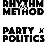 Rhythm Method, the - Party Politics/Home Sweet Home [Vinilo]