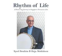 Rhythm of Life: A Pioneering Journey in Singapore’s Percussive Arts