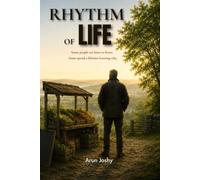 RHYTHM OF LIFE: by Arun Joshy: Some people are born to listen and some spend a lifetime spending Why.