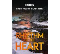 Rhythm of the Heart: A Poetry Collection on Love’s Journey