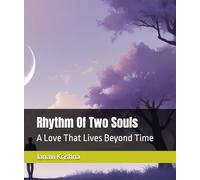Rhythm Of Two Souls: A Love That Lives Beyond Time