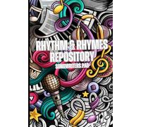 Rhythm & Rhymes Repository: Songwriter's Pad: Hip Hip Edition. Blank sheet music and pages to write music