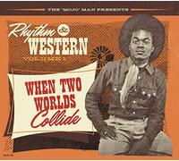 Rhythm & Western Vol.1 - When Two Worlds Collide