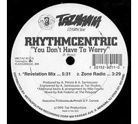 Rhythmcentric - You Don T Have to Worry [Vinilo]