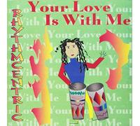 Rhythmcentric - Your Love Is With Me