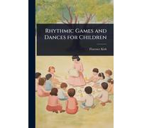 Rhythmic Games and Dances for Children