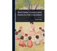 Rhythmic Games and Dances for Children