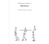 Rhythmics (Musicology by Mathis Lussy and Émile Jaques-Dalcroze in English)