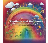 Rhythms and Rainbows: A Musical Instrument Coloring Book: An Interactive Coloring Adventure for Young Musicians and Artists
