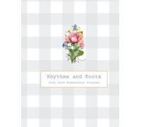 Rhythms and Roots 2025-2026 Homeschool: A July-June homeschool planner with book lists, field trip pages, and weekly planning.
