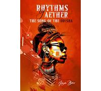 Rhythms of Aether: The Song Of Orisha