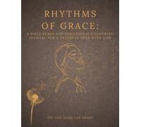 Rhythms of Grace: A Bible Verse And Devotional Colouring Journal For A Peaceful Year With God