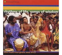 Rhythms of Life, Songs of Wisdom: Akan Music from Ghana