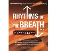 Rhythms of the Breath, Vol.2: A Revolutionary Way to Transform Your Harmonica Playing