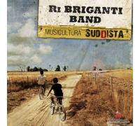 Ri Briganti Band - Musicultura Suddista