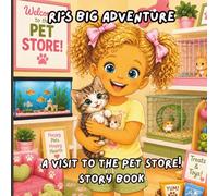 Ri’s Big Adventure: Visiting the Pet Store!: A Cute Animal Adventure for Little Pet Lovers