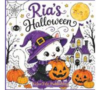 Ria’s Halloween: A Cute and Easy Halloween Coloring Book for Kids Ages 3-7: A Sweet Kitten Adventure with Pumpkins, Ghosts, Candy, Witches and Friendly Halloween Fun (Ria's Adventures)
