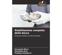 Riabilitazione completa della bocca: Occlusione, estetica e armonia funzionale