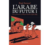 Riad Sattouf L'Arabe du futur 1: Une jeunesse au Moyen-Orient (197 (Tapa blanda)