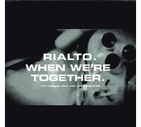 Rialto - When We're Together