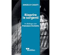 Riaprire le sorgenti. In dialogo con Francesco Occhetto (Kairoi)