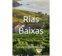Rías Baixas: Vinhos pelo Mundo (Wines of the World: Spain)