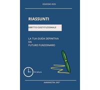 Riassunti Diritto Costituzionale: La tua guida definitiva da futuro funzionario