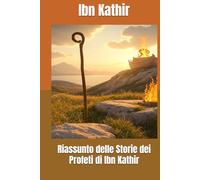 Riassunto delle Storie dei Profeti di Ibn Kathir