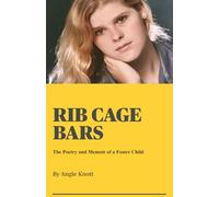 RIB CAGE BARS: The Poetry and Memoir of a Foster Child