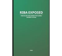 Riba Exposed: How Islam Challenges the Global Interest System
